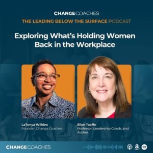 Ep 21: Exploring What’s Holding Women Back in the Workplace