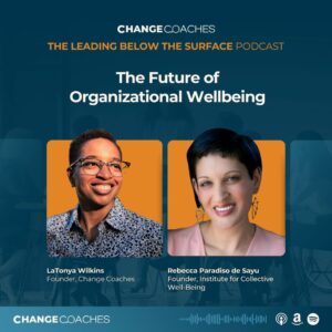 Ep 26: The Future of Organizational Wellbeing with Rebecca Paradiso de Sayu