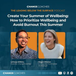 Ep 52: Create Your Summer of Wellbeing: How to Prioritize Wellbeing and Avoid Burnout This Summer