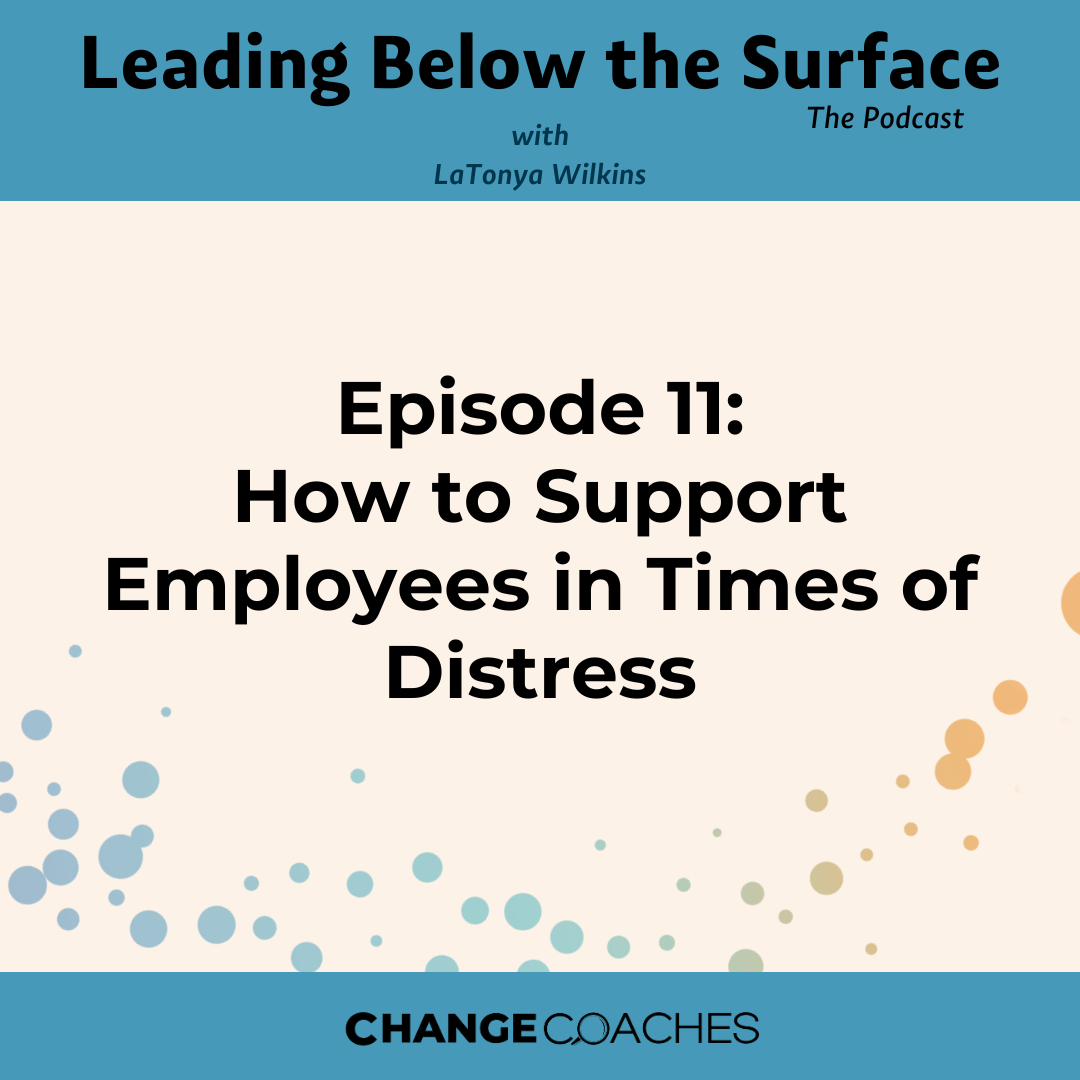 Ep 11: How to Support Employees in Times of Distress