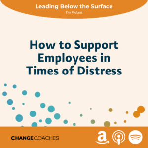 S1: Ep 11 - How to Support Employees in Times of Distress