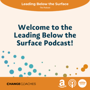 S1: Ep 1 - Welcome to the Leading Below the Surface Podcast!