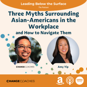 S1: Ep 18 - Three Myths Surrounding Asian-Americans in the Workplace and How to Navigate Them