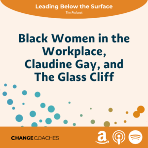 S1: Ep 17 -  Black Women in the Workplace, Claudine Gay, and The Glass Cliff